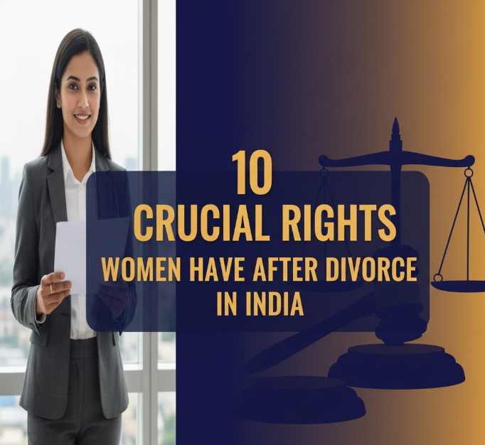 10 Crucial Rights Women Have After Divorce in India