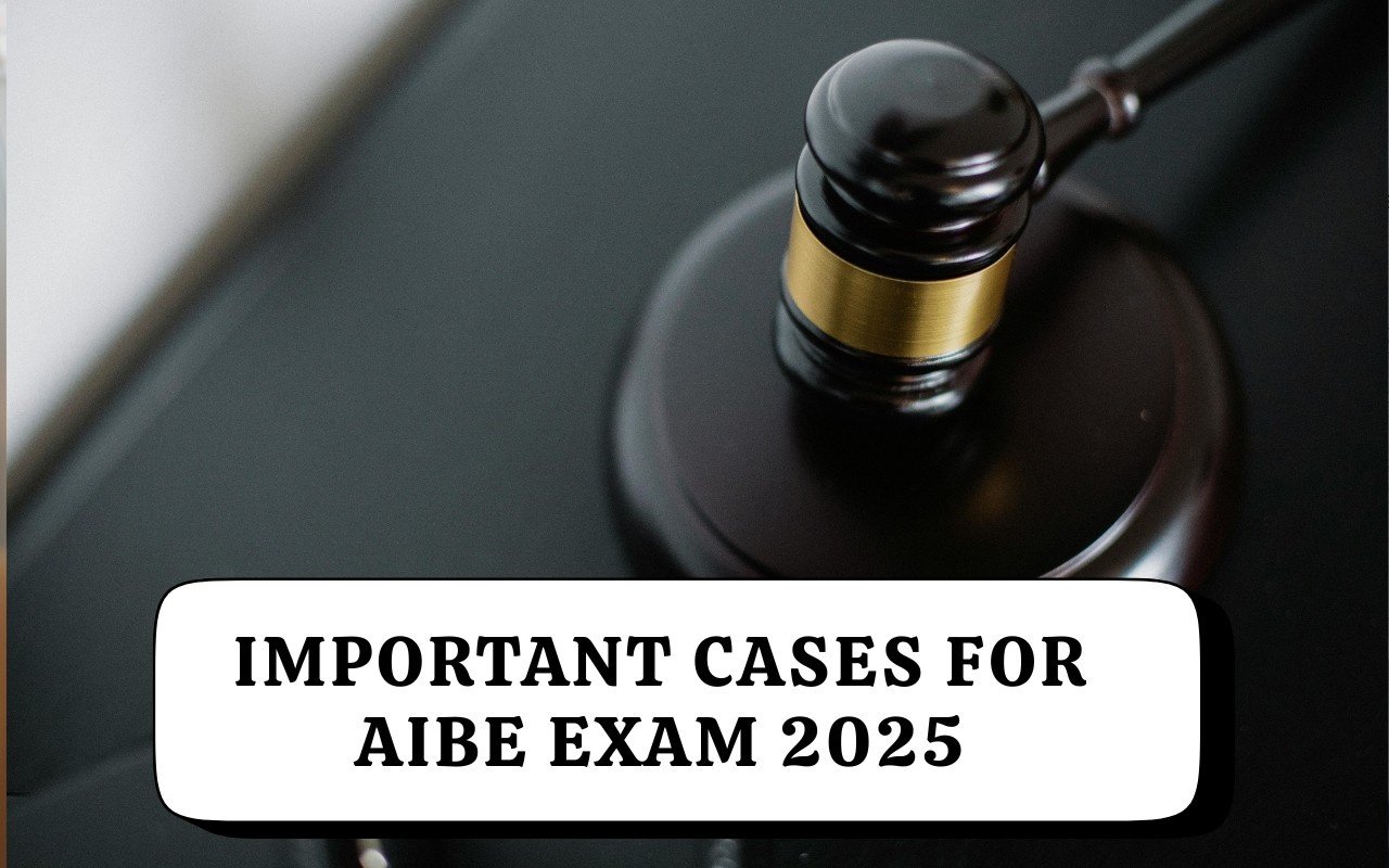 Important Cases for AIBE Exam 2025, Topic Wise Landmark Judgements, Benefits
